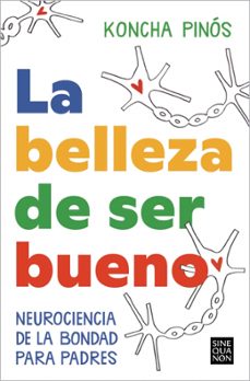 la belleza de ser bueno-koncha pinos-9788466674164