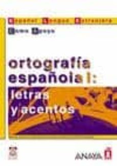 ortografia española i: letras y acentos-maria teresa caceres lorenzo-marina diaz peralta-9788466700764