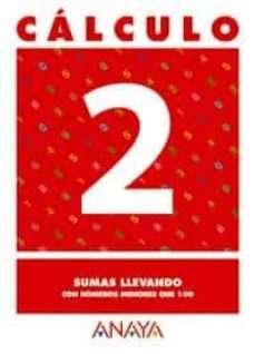 calculo 2: sumas llevando con numeros menores que 100-9788466715164