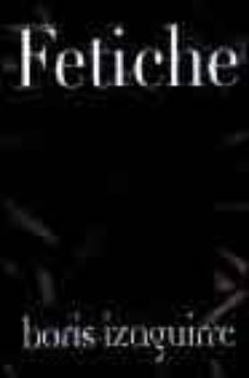 fetiche-boris izaguirre-9788467010664