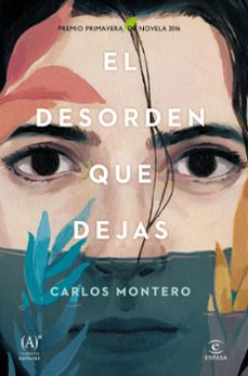 el desorden que dejas (premio primavera de novela 2016)-9788467047264