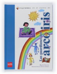 los guardianes del arco iris-9788467539264