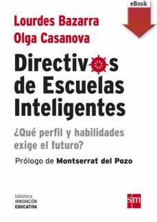 directivos de escuelas inteligentes (ebook)-olga casanova-lourdes bazarra-9788467571264