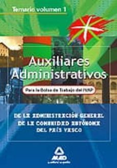 auxiliares administrativos de la administracion general de la com unidad autonoma del pais vasco. bolsa de trabajo ivap. temario vol i-9788467632064