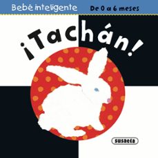 ¡tachan! (de 0 a 6 meses)-9788467704464
