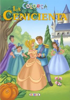 colorea la cenicienta-9788467777864