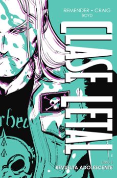 clase letal edicion de lujo 3. revuelta adolescente-rick remender-9788467969764
