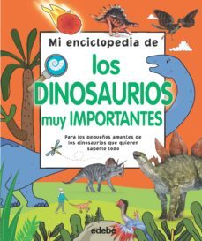 mi enciclopedia de los dinosaurios muy importantes-9788468344164