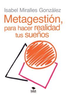 metagestion para hacer realidad tus sueños-isabel miralles gonzalez-9788468524764