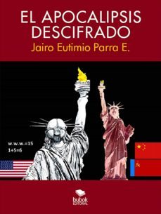 el apocalipsis descifrado (ebook)-jairo eutimio parra e-9788468544564