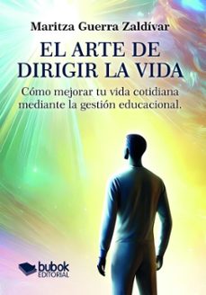 el arte de dirigir la vida (ebook)-maritza guerra zaldívar-9788468585864