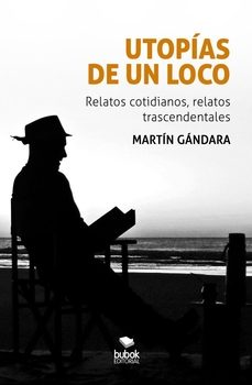 Imagen Principal de UTOPÍAS DE UN LOCO