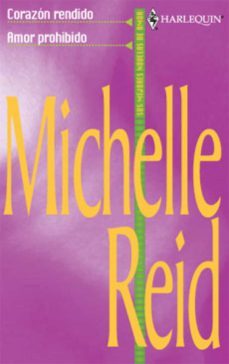 corazón rendido - amor prohibido-michelle reid-9788468720364