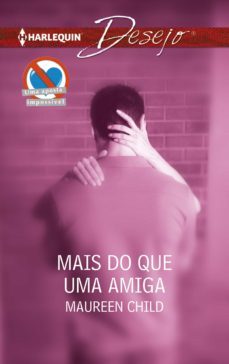 mais do que uma amiga (ebook)-maureen child-9788468777764