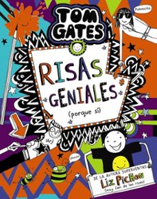 tom gates, 19. risas geniales (porque sí)-liz pichon-9788469667064