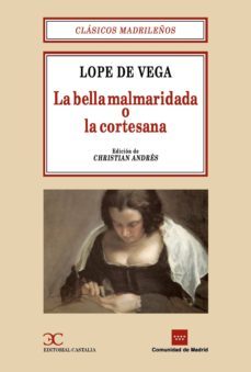 la bella malmaridada o la cortesana-felix lope de vega-9788470398964