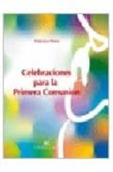 celebraciones para la primera comunion (5ª ed.)-9788470436864