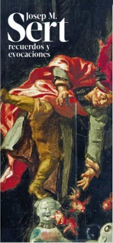 josep m. sert: recuerdos y evocaciones-josep m. sert-9788470756764