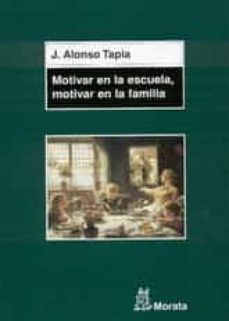 motivar en la escuela, motivar en la familia-9788471125064