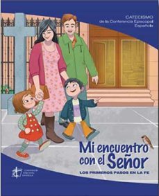 mi encuentro con el señor: los primeros pasos en la fe-9788471419064