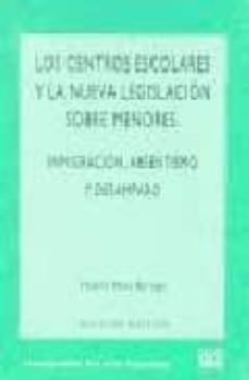 los centros escolares y la nueva legislacion sobre menores: inmig racion, absentismo y desamparo-vicente mora baringo-9788471976864