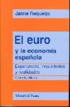 el euro y la economia española: esperanzas, inquietudes y relidad es (2ª ed.)-9788472489264