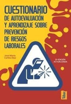 cuestionarios de autoevaluacion y aprendizaje sobre prevencion de riesgos laborales-jose maria cortes diaz-9788473603164
