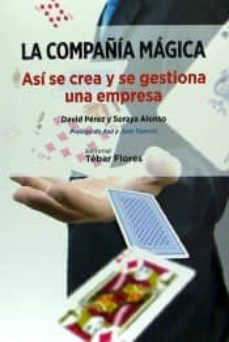 la compañia magica: asi se crea y se gestiona una empresa-9788473605564