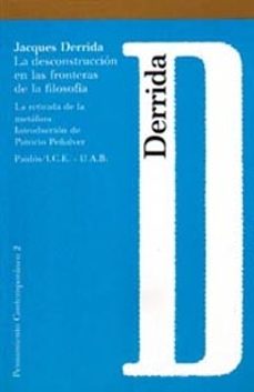 la desconstruccion en las fronteras de la filosofia: la retirada de la metafora-jacques derrida-9788475095264