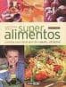 guia basica de los super alimentos. comida para disfrutar de salu d y vitalidad-adriana ortemberg-9788475562964