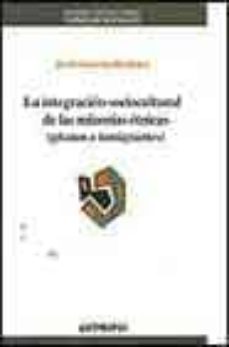 la integracion sociocultural de las minorias etnicas (gitanos e i nmigrantes)-9788476586464