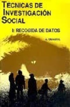 tecnicas de investigacion social (t. i): recogida de datos-bienvenido visauta vinacua-9788476654064