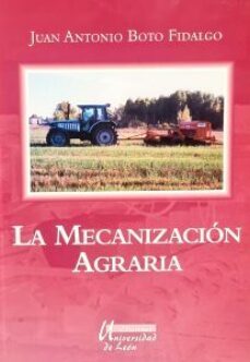 la mecanizacion agraria-juan antonio boto fidalgo-9788477198864