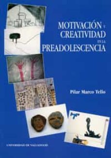 motivacion y creatividad en la preadolescencia-pilar marco tello-9788477626664