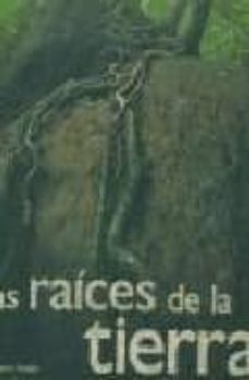 las raices de la tierra-9788477829164