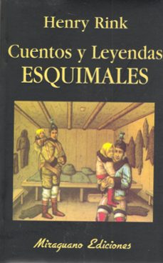 cuentos y leyendas esquimales-henri rink-9788478130764