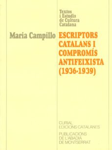 escriptors catalans i compromis antifeixista 1936-1939-9788478265664
