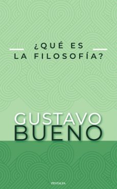 ¿que es la filosofia?-gustavo bueno-9788478486564