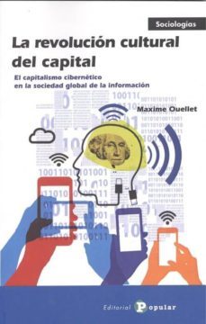 la revolucion cultural del capital-maxime ouellet-9788478847464