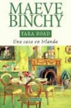 TARA ROAD: UNA CASA EN IRLANDA | MAEVE BINCHY | Segunda mano ...