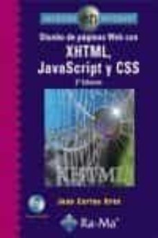 diseño de paginas web con xhtml, javascript y css (2ª ed)-juan carlos oros cabello-9788478978564