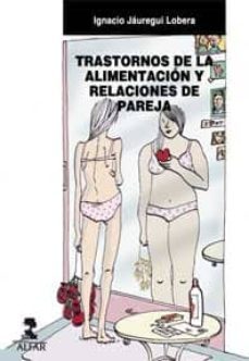 trastornos de la alimentacion y relaciones de pareja-9788478983964