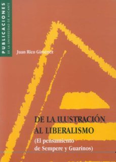 de la ilustracion al liberalismo el pensamiento de sempere y guar inos-9788479083564