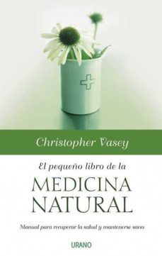 (pe) el pequeño libro de la medicina natural: manual para  recu perar la salud y mantenerse sano-9788479536664