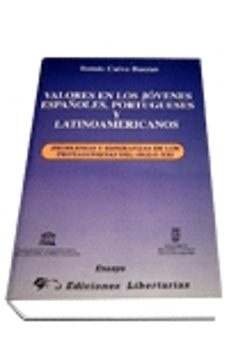 los valores en los jovenes españoles, portugueses y latinoamerica nos problemas y esperanzas de los protagonistas del siglo xx-9788479543464