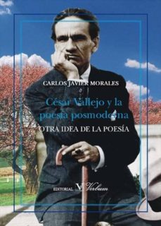 cesar vallejo y la poesia posmoderna-carlos javier morales alonso-9788479628864