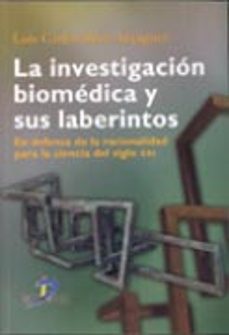 la investigacion biomedica y sus laberintos-luis carlos silva ayçaguer-9788479788964
