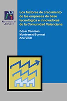 los factores de crecimiento de las empresas de base tecnologica e innovadoras de la comunidad valenciana-9788480219464