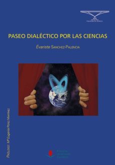 paseo dialectico por las ciencias-evariste sanchez palencia-9788481027464