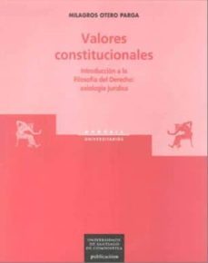 valores constitucionales: introduccion a la filosofia del derecho (axiologia juridica)-9788481217964